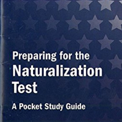 [FREE] EPUB 💙 Preparing for the Naturalization Test: A Pocket Study Guide by  Citize