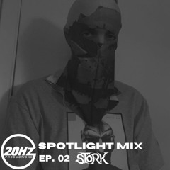 [Stork] 20Hz Spotlight Mix