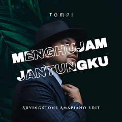 Tompi - Menghujam Jantungku (Arvingstone Amapiano Edit)