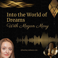 Into the World of Dreams: Dreamwork and Spirituality