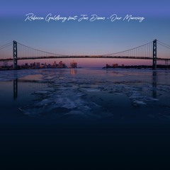 Rebecca Goldberg Feat. Jon Dixon - Our Morning [PREVIEW]