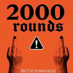 2000 ROUNDS (FREE DOWNLOAD)