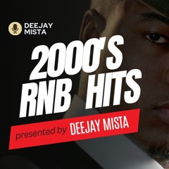 2000's RNB Hits Mix Deejay Mista
