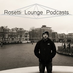 Niko Rosetti Live @ Rosetti Lounge Podcast #6