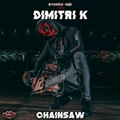 Dimitri K - Chainsaw (Toumi Ustempo Flip) (Free Download)
