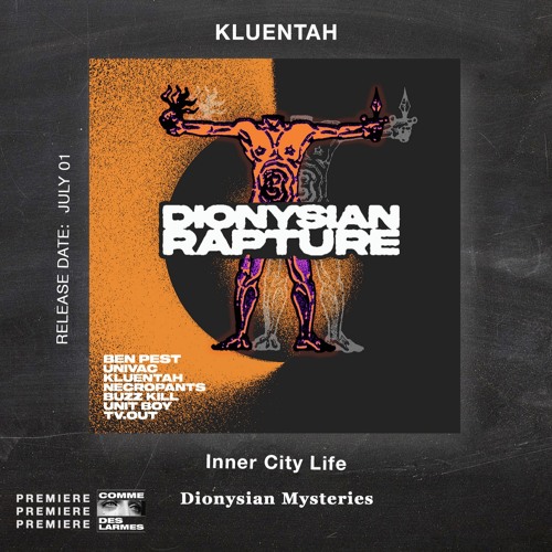 PREMIERE CDL \\ KLUENTAH - Inner City Life [Dionysian Mysteries] (2022)