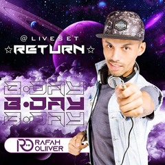 DJ Rafah Oliiver - RETURN B DAY @ LIVE SET