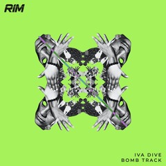 Iva Dive - Bomb Track  (Original Mix)