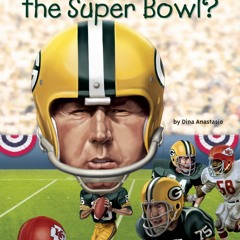 [Book] R.E.A.D Online What Is the Super Bowl? (What Was?)