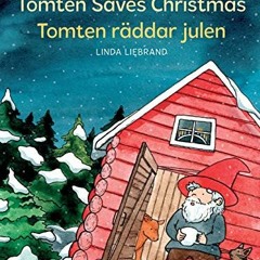 [ACCESS] KINDLE 🧡 Tomten Saves Christmas - Tomten räddar julen: A Bilingual Swedish