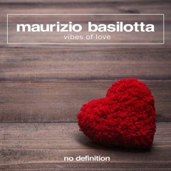 Maurizio Basilotta - Vibes Of Love