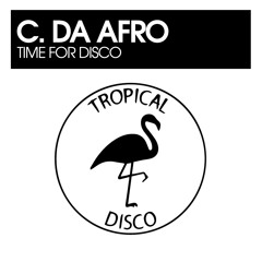 C. Da Afro - Time For Disco