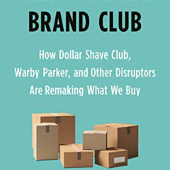 download PDF 📙 Billion Dollar Brand Club: How Dollar Shave Club, Warby Parker, and O