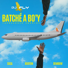 Batché a Bo'y By Dj Fly