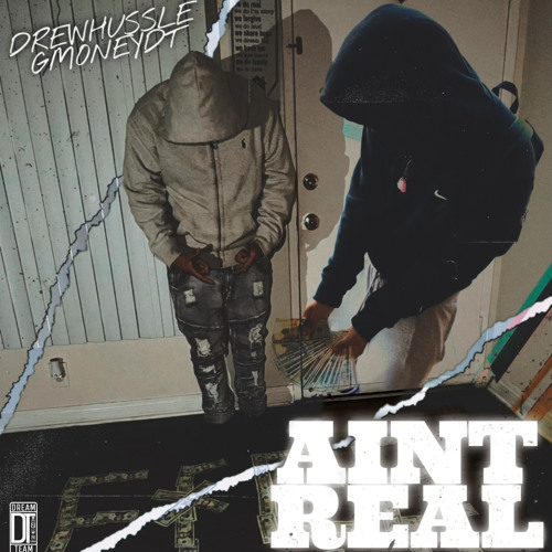 AintReal Drewhussle X GmoneyDt