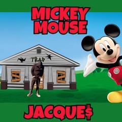 MICKEY MOUSE - YK JACQUE$