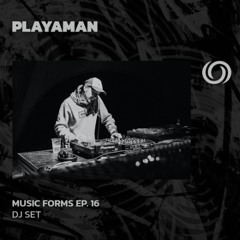 PLAYAMAN |  Music Forms Ep. 16 | 11/05/2025