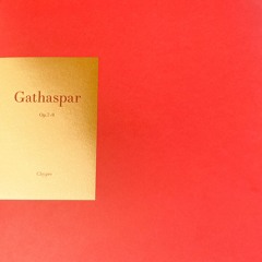 Gathaspar - Op. 8