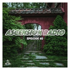 Ascension Radio Episode 40 (W/ M1ssys Nostalgia)