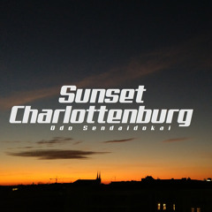 Sunset Charlottenburg (Tribute to Rave the Planet 2023) - Odo Sendaidokai