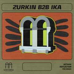 ZURKIN B2B IKA at Reflector Club (01.01.2025)