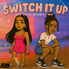 Switch it Up - Kyd Ace ft BugZbugs "BZB"