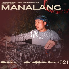 LMHY Radio #021 | Manalang (Future Beats, R&B, Global Club)