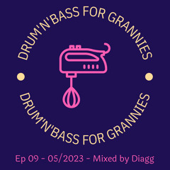 Drum'n'Bass for Grannies EP9