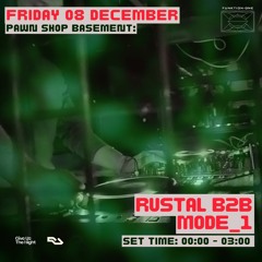 Rustal b2b Mode_1 [3 hr live mix] at Pawnshop, Dublin - 08.12.23