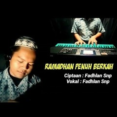 Fadhlan Snp RAMADHAN PENUH BERKAH - Official Music Video.mp3