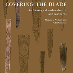 [FREE] PDF 📧 Covering the Blade: Archaeological Leather Sheaths and Scabbards by  Ma