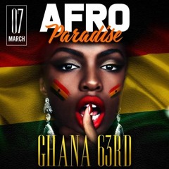 Afro Paradise Ghana Independence b2b DJ Fiifii