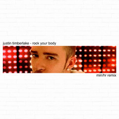 justin timberlake - rock your body (min/hr remix)