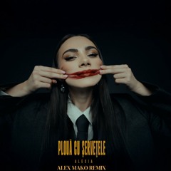 Alexia - Ploua Cu Servetele (Alex Mako Remix)