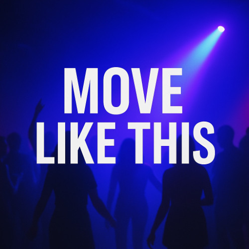 Move Like This