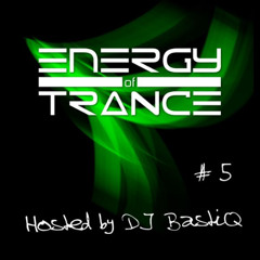Energy of Trance 005 - by BastiQ