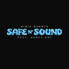 Himig Borhuh - Safe N Sound Feat. Hanya.koi