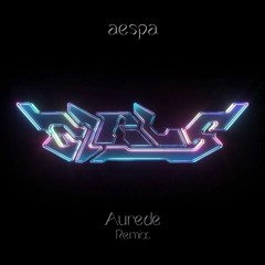 aespa - Girls (Aurede Remix)