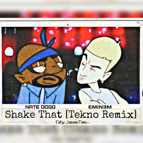 Eminem - Shake That [Tekno Remix]