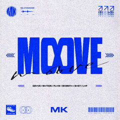 MK - M∞VE [Short Crossfade Demo]