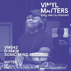 D-Knox - Detroit Techno Vinyl Only Mix - VINYL MATTERS 042