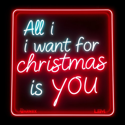 All I Want for Christmas Is You (Dj Arnex & LaunchpadByMike Remix) (Pitched - copyright)