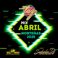 DJ TAZ - NORTEÑAS MIX APRIL 2025