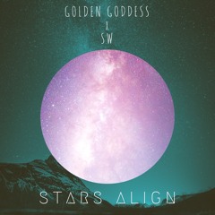 Stars Align - Golden Goddess (prod. SW)