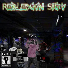 Po-c's Robloxian Shit (Mix)