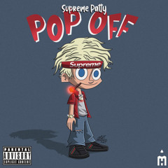 Supreme Patty - Pop Off