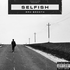 Mak $mooth-Selfish