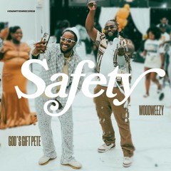 Safety (feat. God's Gift Pete)
