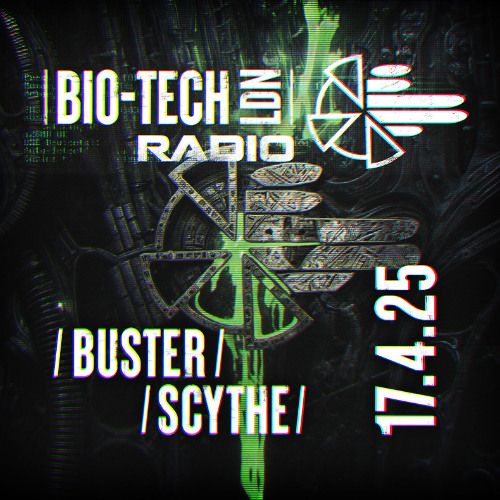 The BIO-TECH Radio Show – 17.04.25 – Buster & Scythe