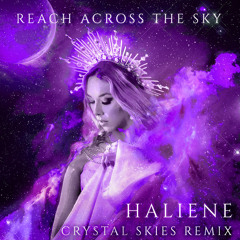 Reach Across the Sky (Crystal Skies Remix)